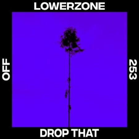Lowerzone - Drop That (2022)