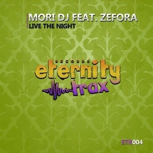 Mori DJ ft. Zefora - Live The Night (2022)