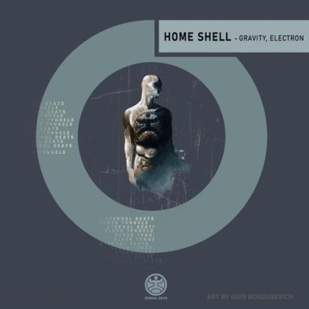 Home Shell - Gravity / Electron (2022)