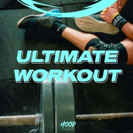Ultimate Workout: The Best Music to Train Non-Stop by Hoop Records (2022)
