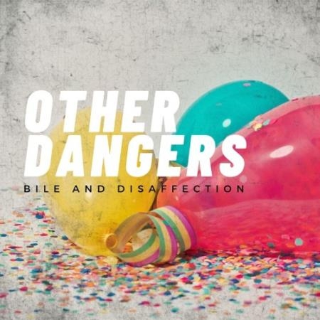 Other Dangers - Bile And Disaffection (2022)