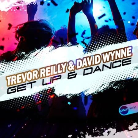 Trevor Reilly & David Wynne - Get Up & Dance (2022)