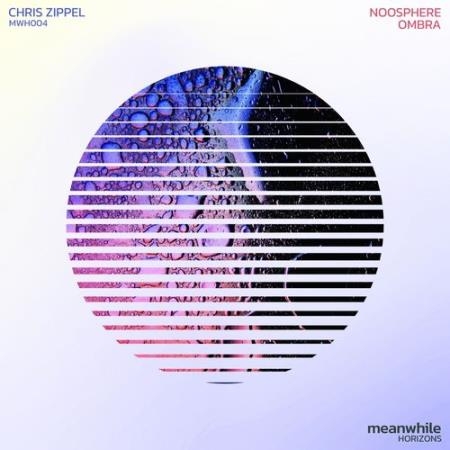 Chris Zippel - Noosphere / Ombra (2022)
