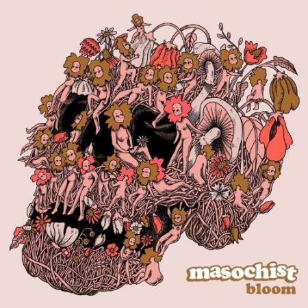 Masochist - Bloom (2022)