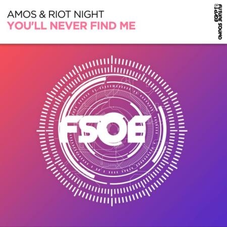 AMOS & Riot Night - You'll Never Find Me (2022)