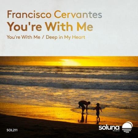 Francisco Cervantes - You're With Me (2022)