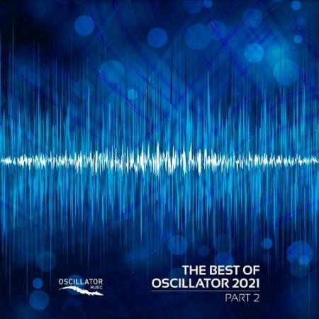 The Best of Oscillator 2021 Part 2 (2022)