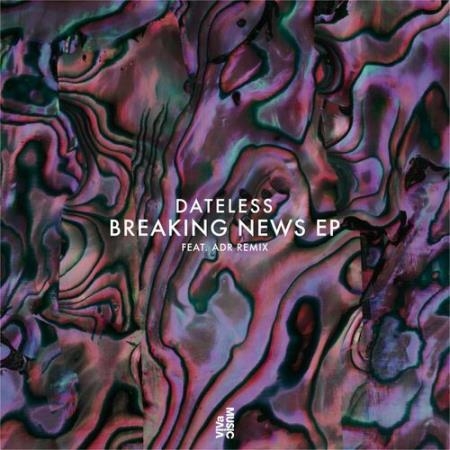 Dateless - Breaking News EP (2022)