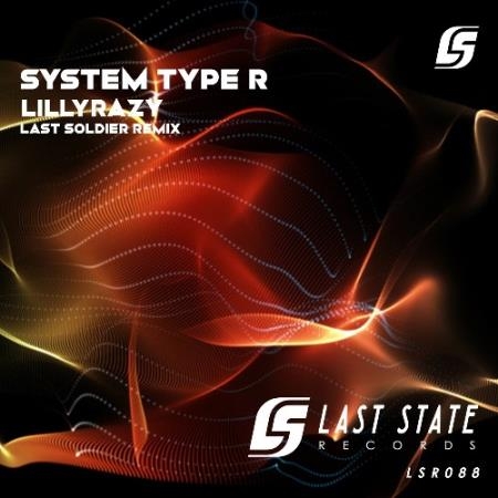 LillyRazy - System Type R (Incl. Last Soldier Remix) (2022)