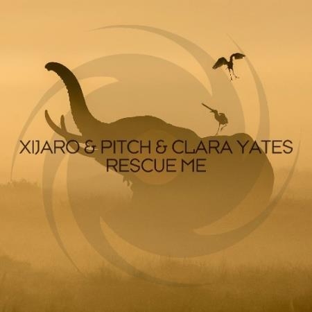 XiJaro & Pitch & Clara Yates - Rescue Me (2022)