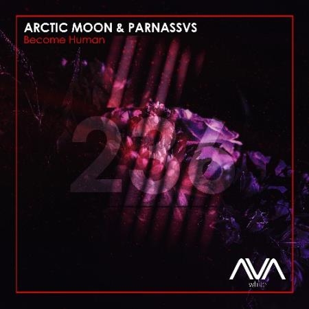 Arctic Moon & Parnassvs - Become Human (2022)