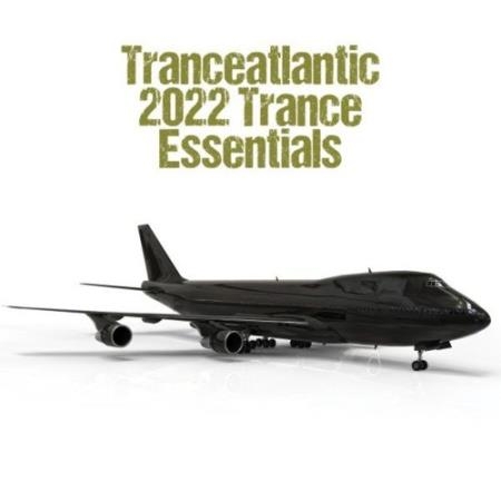 Tranceatlantic: 2022 Trance Essentials (2022)