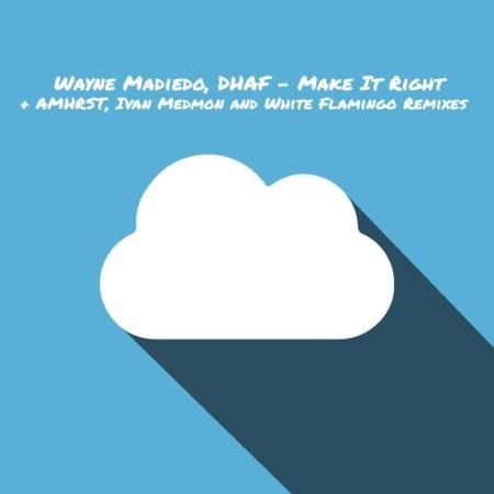 Wayne Madiedo & DHAF - Make It Right (2022)