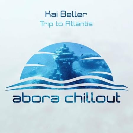 Kai Beller - Trip to Atlantis (2022)