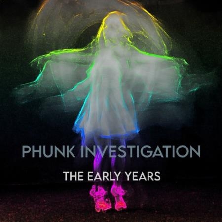 Phunk Investigation - The Early Years (2022)