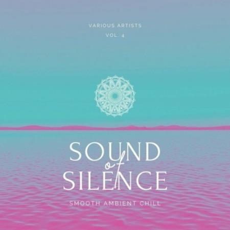 Sound of Silence (Smooth Ambient Chill), Vol. 4 (2022)