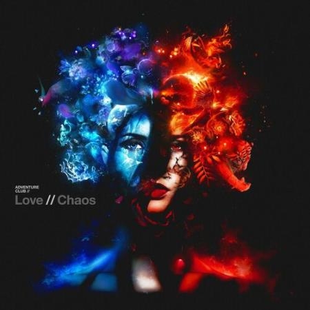 Adventure Club - Love // Chaos (2022)