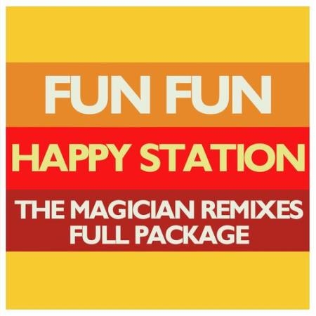 Fun Fun - Happy Station (The Magician Remixes Full Package) (2022)