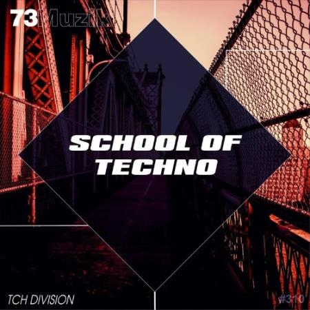 73 Muzik - School Of Techno (2022)