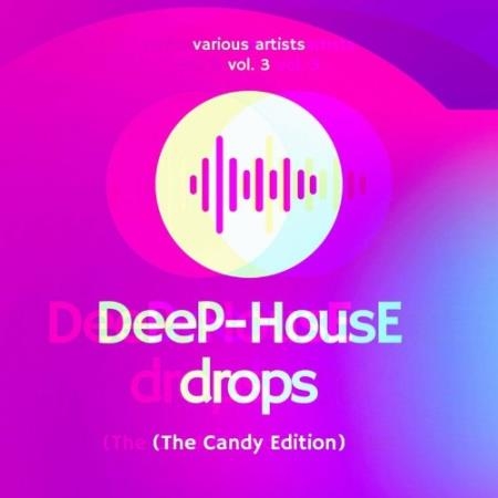 Deep-House Drops (The Candy Edition), Vol. 3 (2022)