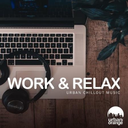 Work & Relax: Urban Chillout Music (2022)