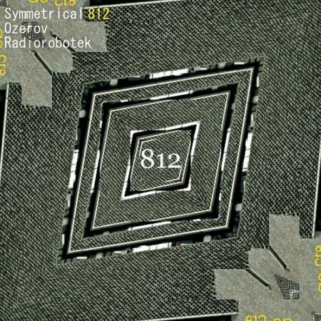 Symmetrical 812, Ozerov, Radiorobotek - 812 (2022)