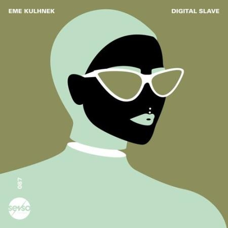 Eme Kulhnek - Digital Slave (2022)