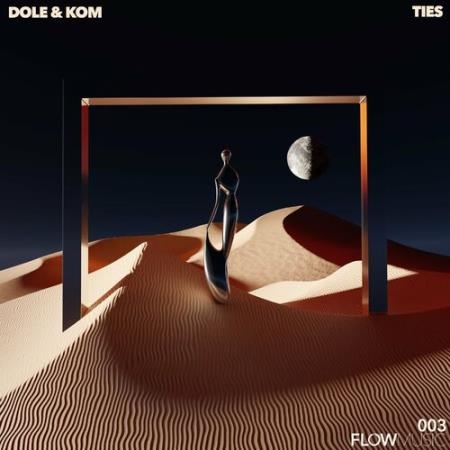 Dole & Kom - Ties (2022)