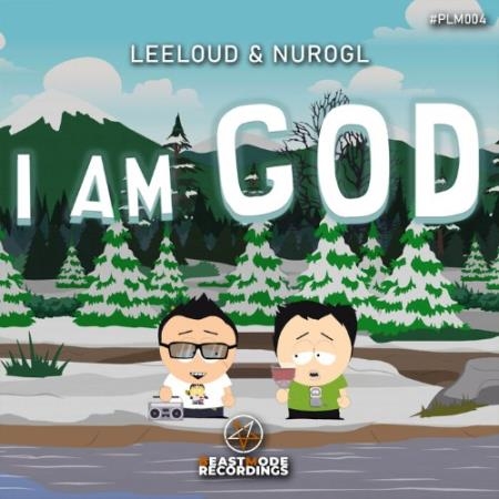 Leeloud & NuroGL - I AM GOD (2022)
