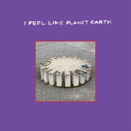 Goss - I Feel Like Planet Earth (2022)