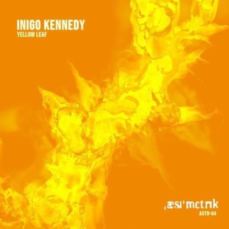 Inigo Kennedy - Yellow Leaf (2022)