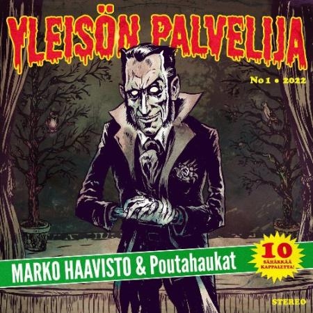 Marko Haavisto & Poutahaukat - Yleison Palvelija (2022)