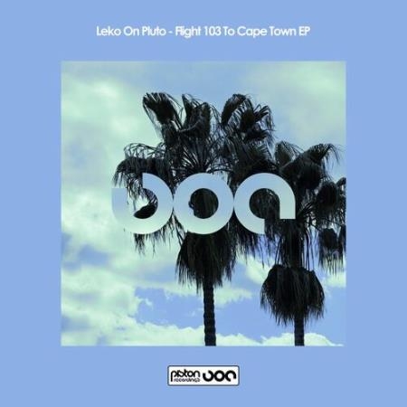 Leko On Pluto - Flight 103 To Cape Town EP (2022)