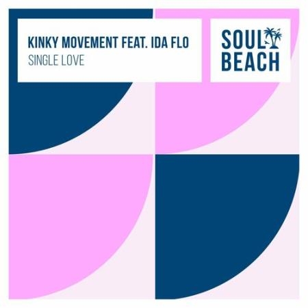 Kinky Movement feat. Ida fLO - Single Love (2022)