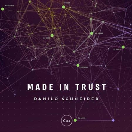 Danilo Schneider - Made In Trust (2022)