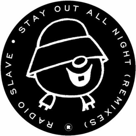 Radio Slave - Stay Out All Night (Remixes) (2022)