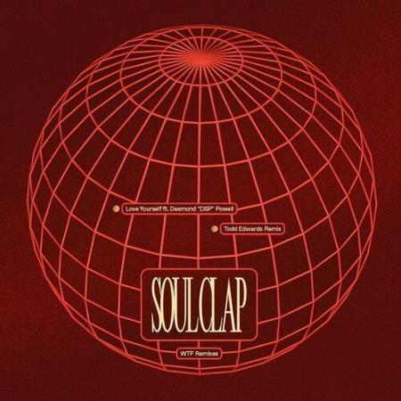 Soul Clap feat. Desmond DSP Powell - Love Yourself (Todd Edwards Remix) (2022)