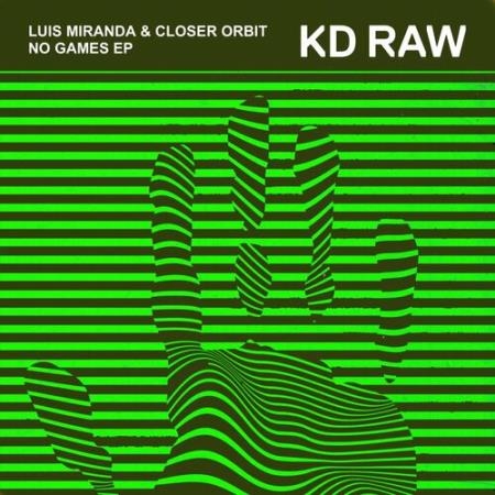 Luis Miranda & Closer Orbit - No Games EP (2022)