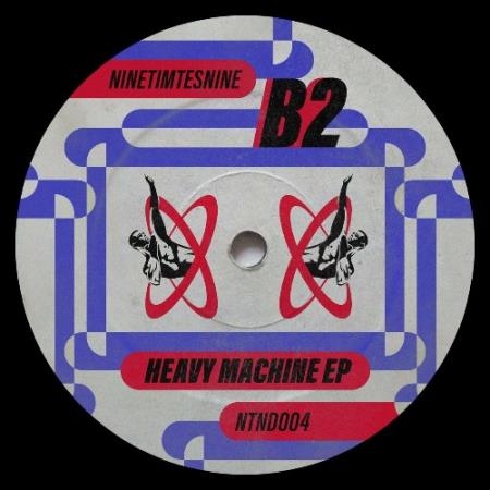 B2 - Heavy Machine (2022)