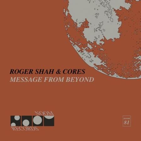 Roger Shah & Cores - Message from Beyond (2022)