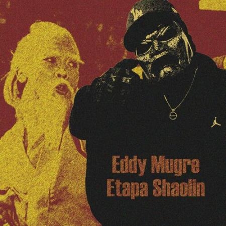 Eddy Mugre - Etapa Shaolin, Vol. 01 (2022)