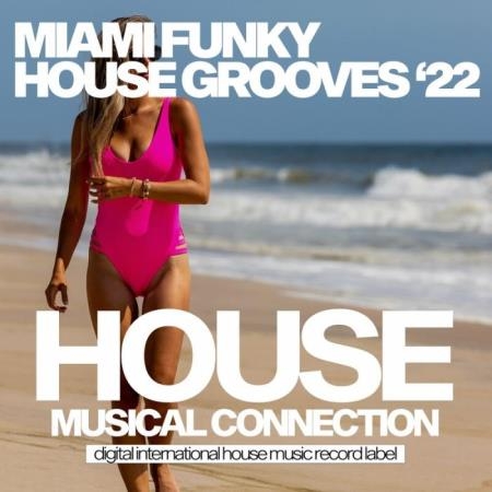 Miami Funky House Grooves ''22 (2022)