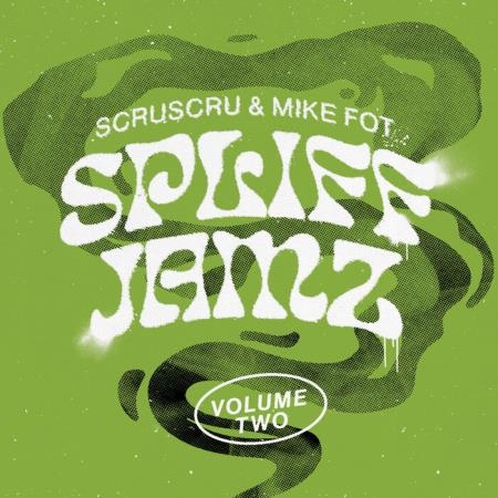 Scruscru & Mike Fot - Spliff Jamz Volume Two (2022)