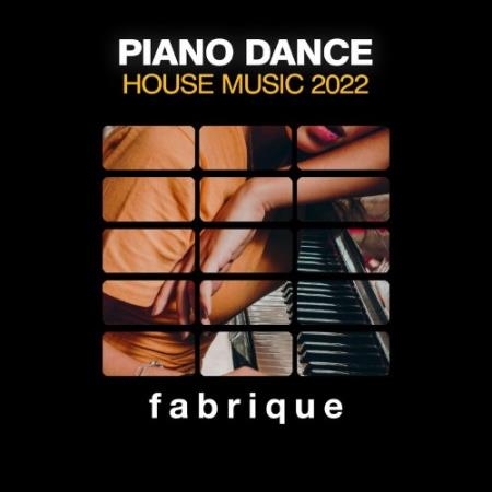 Piano Dance House Music 2022 (2022)