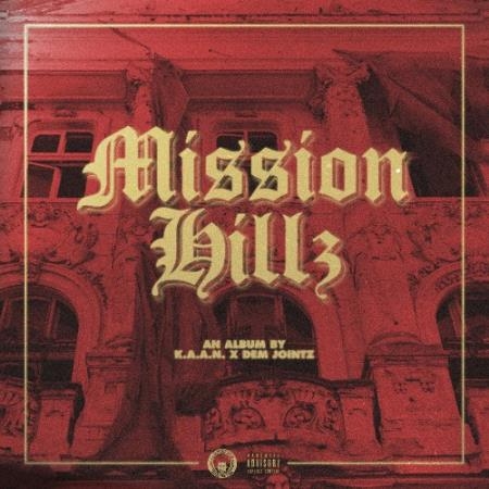 K.A.A.N., Dem Jointz - Mission Hillz (2022)