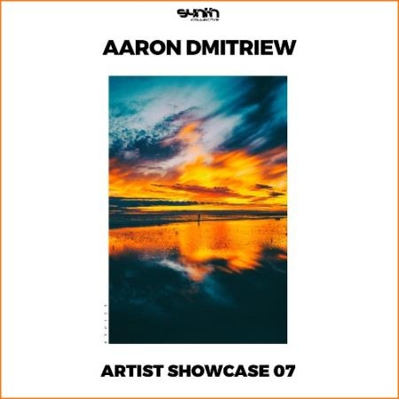 Aaron Dmitriew - Artist Showcase 07 (2022)