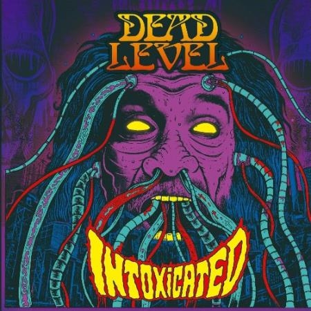 Dead Level - Intoxicated (2022)