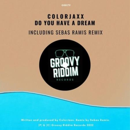 ColorJaxx - Do You Have A Dream (2022)