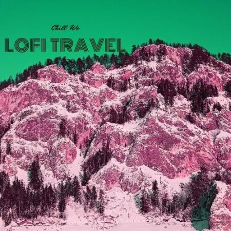 LoFi Travel - Chill We (2022)