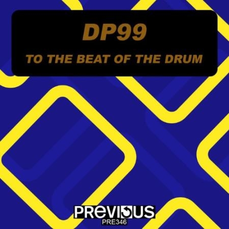 DP99 - To The Beat Of The Drum (2022)